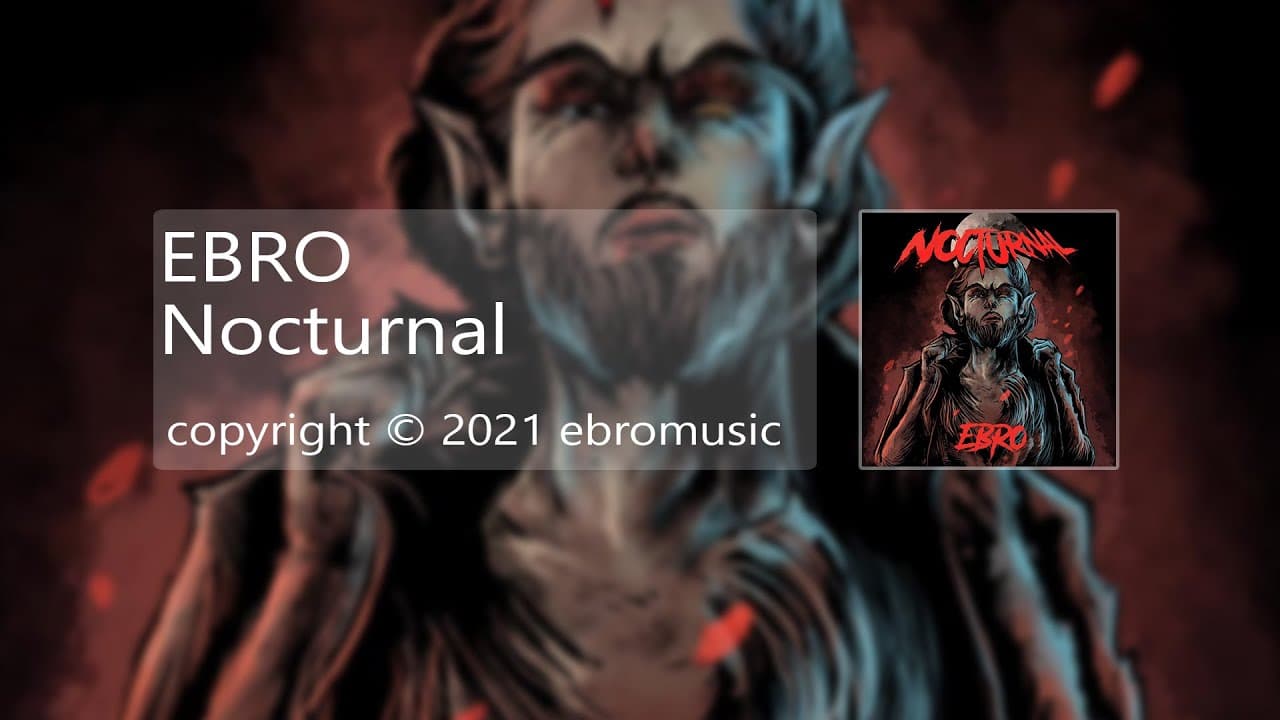 Ebro — Nocturnal, video
